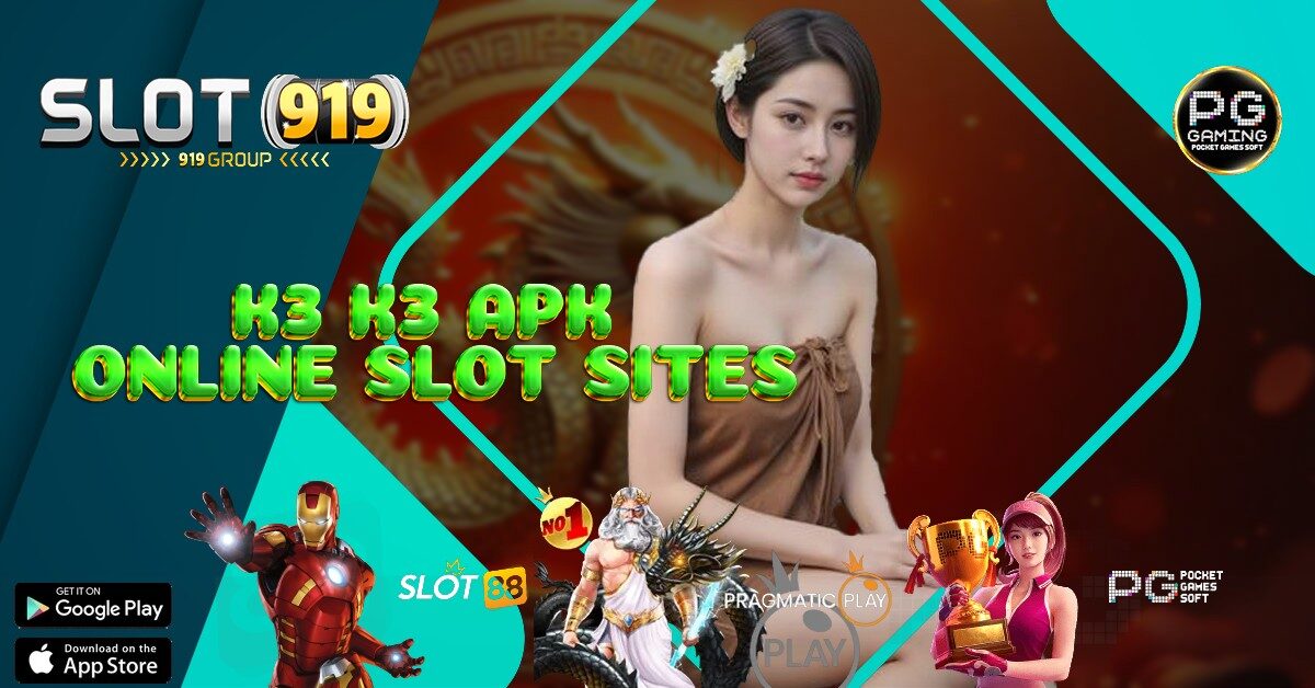 SITUS JUDI SLOT ONLINE RESMI DAN TERPERCAYA K3K3 APK