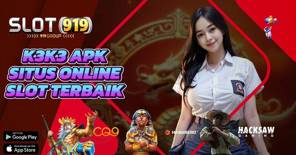 K3 K3 APK CIRI-CIRI SITUS SLOT GACOR