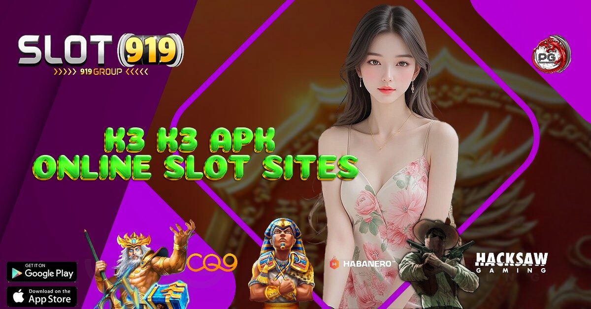 K3 K3 APK SLOT JITU PASTI MAXWIN