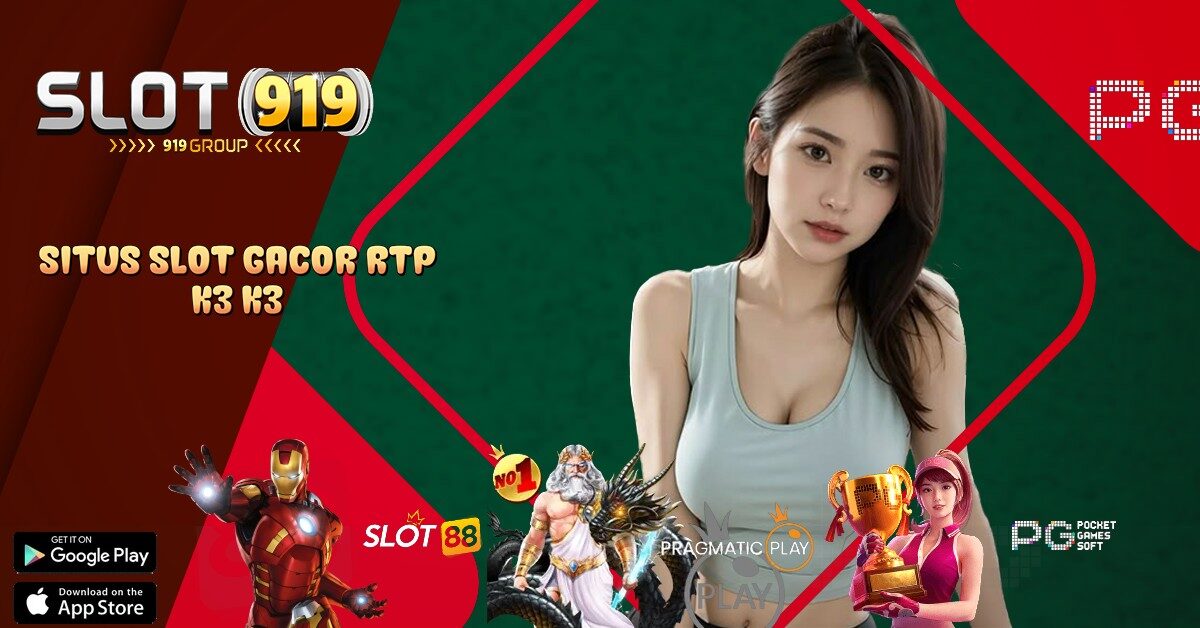 K3K3 SITUS SLOT YANG PALING GACOR