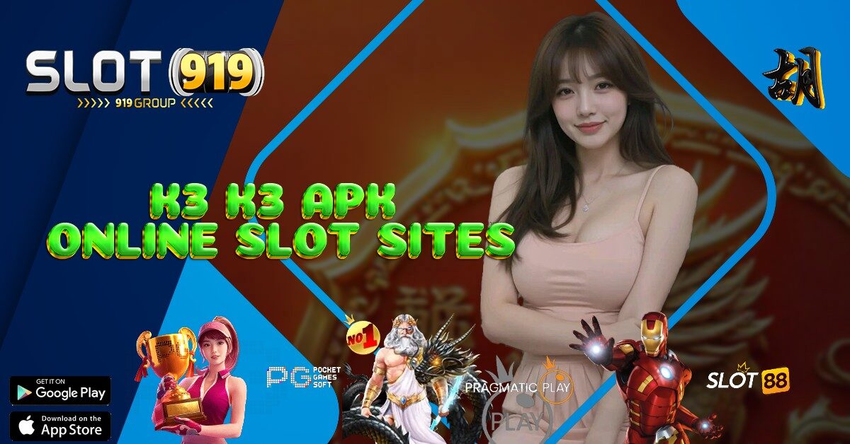 K3K3 MENJADI BANDAR SLOT ONLINE